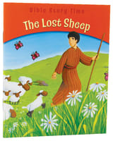 The Lost Sheep (Bible Story Time New Testament Series) Paperback