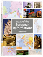 Atlas of the European Reformations Paperback