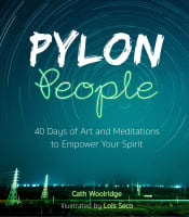 Pylon People: 40 Days of Art and Meditations to Empower Your Spirit Hardback