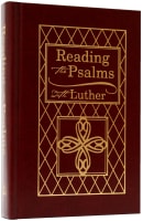 Reading the Psalms With Luther Hardback