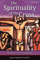 The Spirituality of the Cross (3rd Edition) Paperback