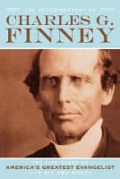 The Autobiography of Charles G Finney Paperback