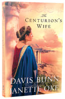 The Centurion's Wife (#1 in Acts Of Faith Series) Paperback
