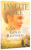 Like Gold Refined (#04 in Prairie Legacy Series) Paperback