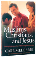 Muslims, Christians, and Jesus Paperback
