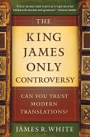 The King James Only Controversy: Can You Trust Modern Translations? Paperback