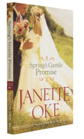 Spring's Gentle Promise (#04 in Seasons Of The Heart Series) Paperback