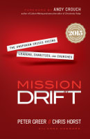 Mission Drift: The Unspoken Crisis Facing Leaders, Charities, and Churches Paperback