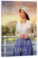 Where Trust Lies (#02 in Return To The Canadian West Series) Paperback