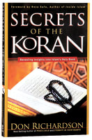 The Secrets of the Koran: Revelaing Insights Into Islam's Holy Book Paperback
