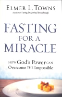 Fasting For a Miracle Paperback