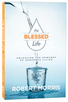 The Blessed Life: Unlocking the Rewards of Generous Giving (3rd Edition) International Trade Paper Edition