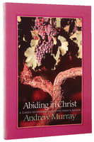 Abiding in Christ (Bethany Murray Classics Series) Paperback