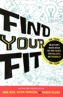 Find Your Fit: Unlock God's Unique Design For Your Talents, Spiritual Gifts, and Personality Paperback