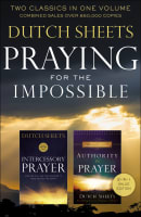 Praying For the Impossible: Two Classics in One Volume Paperback