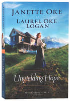 Unyielding Hope (#01 in When Hope Calls Series) Paperback