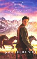 To Tame a Cowboy (#03 in Colorado Cowboys Series) Paperback