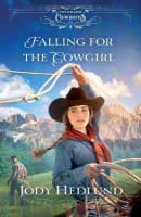 Falling For the Cowgirl (#04 in Colorado Cowboys Series) Paperback