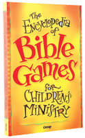 The Encyclopedia of Bible Games For Children's Ministry Paperback