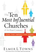 The Ten Most Influential Churches of the Past Century Paperback