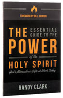 The Essential Guide to the Power of the Holy Spirit Paperback