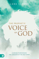The Prophetic Voice of God: Learning to Recognize the Language of the Holy Spirit Paperback