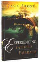 Experiencing the Father's Embrace Paperback