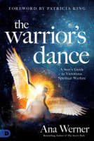 The Warrior's Dance: The Seer's Path to Victorious Spiritual Warfare Paperback
