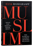 Muslim: What You Need to Know About the World's Fastest Growing Religion International Trade Paper Edition