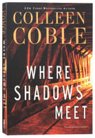 Where Shadows Meet: A Romantic Suspense Novel Paperback