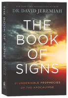 The Book of Signs: 31 Undeniable Prophecies of the Apocalypse Paperback