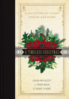 A Timeless Christmas: A Collection of Classic Stories and Poems Hardback