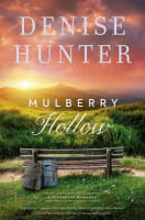 Mulberry Hollow (#02 in Riverbend Romance Series) Paperback