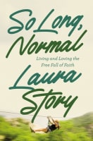 So Long, Normal: Living and Loving the Freefall of Faith Paperback