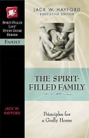 The Spirit-Filled Family (Spirit-filled Life Study Guide Series) Paperback