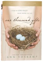 One Thousand Gifts: A Dare to Live Fully Right Where You Are (10th Anniversary Edition) Hardback