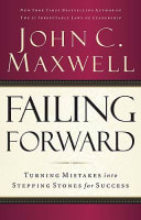 Failing Forward: Turning Mistakes Into Stepping Stones For Success Paperback