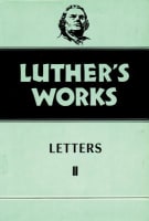 Letters 2 - 1522-1530 (#49 in Luther's Works Series) Hardback