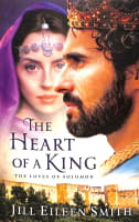 The Heart of a King: The Loves of Solomon Paperback