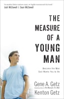 The Measure of a Young Man: Become the Man God Wants You to Be Paperback