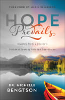 Hope Prevails: Insights From a Doctor's Personal Journey Through Depression Paperback