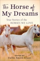 The Horse of My Dreams: True Stories of the Horses We Love Paperback