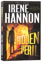 Hidden Peril (#02 in Code Of Honor Series) Paperback