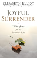 Joyful Surrender: 7 Disciplines For the Believer's Life Paperback