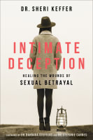 Intimate Deception: Healing the Wounds of Sexual Betrayal Paperback