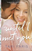 Until I Met You (#02 in Restoring Heritage Series) Paperback