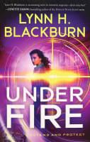 Under Fire (#03 in Defend And Protect Series) Paperback