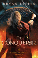 The Conqueror (#01 in Constantine's Empire Series) Hardback