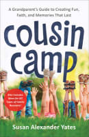 Cousin Camp: A Practical Guide to Creating Fun, Faith, and Memories That Last Paperback