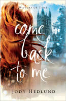 Come Back to Me (#01 in Waters Of Time Series) Paperback